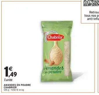Intermarché Chabrior amandes en poudre offre