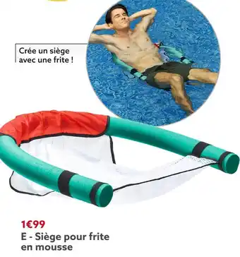 Gifi Siège pour frite en mousse offre