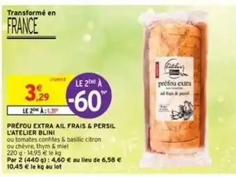 Intermarché Préfou Extra Ail Frais & Persil L'atelier Blini offre