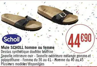 Géant Casino Mule SCHOLL homme ou femme Dessus synthétique doublée feutrine offre