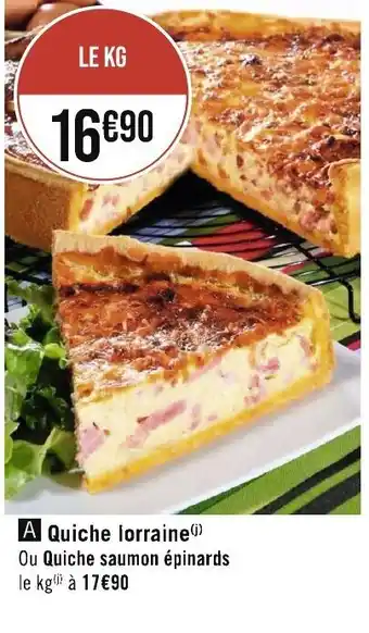 Géant Casino Quiche lorraine) Ou Quiche saumon épinards le kg à 17€90 offre