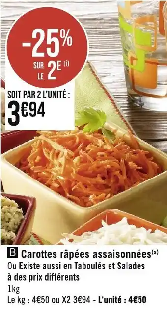 Géant Casino Carottes râpées assaisonnées(s) Ou Existe aussi en Taboulés et Salades à des prix différents offre