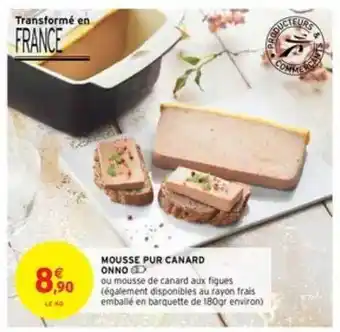 Intermarché Mousse Pur Canard Onno offre