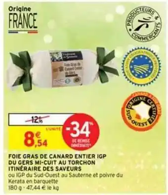 Intermarché Foie Gras De Canard Entier Igp Du Gers Mi-cuit Au Torchon Itinéraire Des Saveurs offre