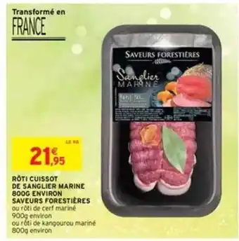 Intermarché Rôti Cuissot De Sanglier Marine 800g Environ Saveurs Forestières offre