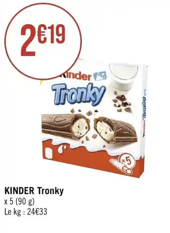 Géant Casino KINDER Tronky offre