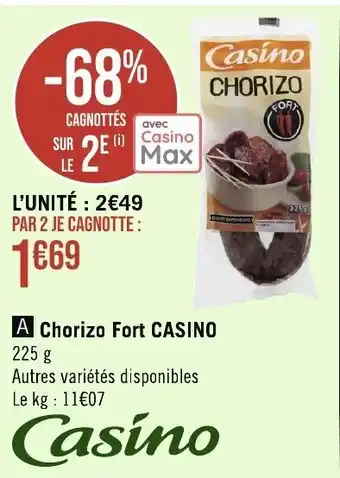 Géant Casino Chorizo Fort CASINO offre