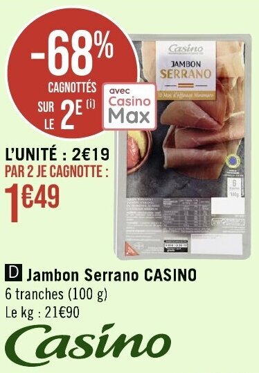Géant Casino Jambon Serrano CASINO offre