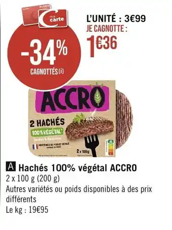 Géant Casino Hachés 100% végétal ACCRO 2 x 100 g (200 g) offre