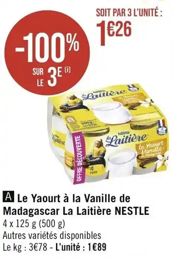 Géant Casino Le Yaourt à la Vanille de Madagascar La Laitière NESTLE offre