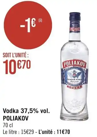Géant Casino Vodka 37,5% vol. POLIAKOV offre