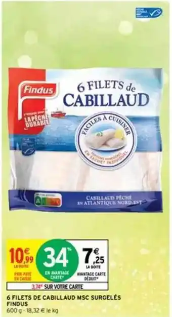 Intermarché 6 Filets De Cabillaud Msc Surgelés Findus offre