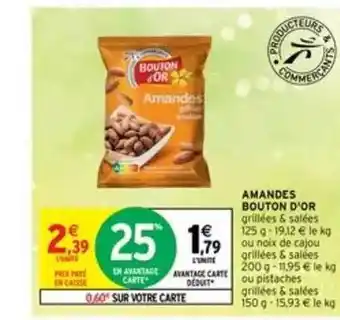 Intermarché Amandes Bouton D'or offre