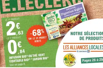 E.Leclerc INFUSION BIO(¹) OU THÉ VERT ÉQUITABLE BIO(¹) "JARDIN BIO" Voir en page 8. offre