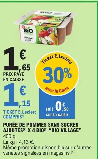 E.Leclerc PURÉE DE POMMES SANS SUCRES AJOUTÉS (²) X 4 BIO (6) "BIO VILLAGE" 400 g. offre