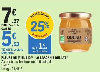 E.Leclerc FLEURS DE MIEL BIO(¹) "LA BARONNIE DES LYS" Au choix: calmi'toux ou nuit paisible. offre