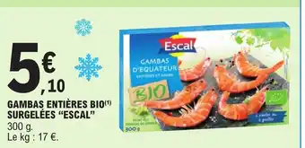 E.Leclerc GAMBAS ENTIÈRES BIO(¹) SURGELÉES "ESCAL" offre