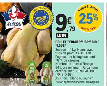 E.Leclerc POULET FERMIER(²) IGP (6) BIO (¹) “LOUÉ” offre