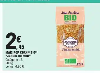 E.Leclerc MAÏS POP CORN (²) BIO (¹) "JARDIN DU MIDI" Catégorie : 2. offre