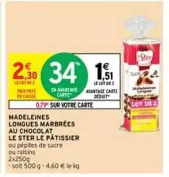 Intermarché Madeleines Longues Marbrées Au Chocolat Le Ster Le Pâtissier offre