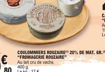 E.Leclerc COULOMMIERS ROUZAIRE(¹) 20% DE MAT. GR. (³) "FROMAGERIE ROUZAIRE" offre