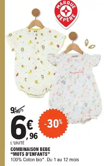 E.Leclerc COMBINAISON BEBE "MOTS D'ENFANTS" 100% Coton bio*. Du 1 au 12 mois offre