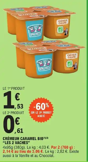 E.Leclerc CRÉMEUH CARAMEL BIO(¹)(3) "LES 2 VACHES" offre