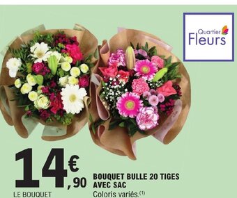 E.Leclerc BOUQUET BULLE 20 TIGES ,AVEC SAC offre