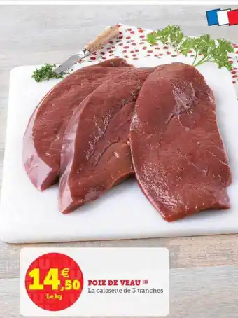 Super U Foie de veau offre