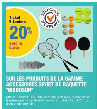 E.Leclerc SUR LES PRODUITS DE LA GAMME ACCESSOIRES SPORT DE RAQUETTE "WOODSUN" offre