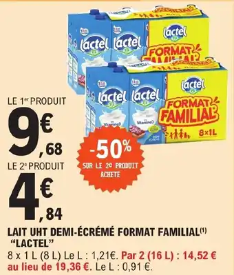 E.Leclerc LAIT UHT DEMI-ÉCRÉMÉ FORMAT FAMILIAL(¹) "LACTEL" offre