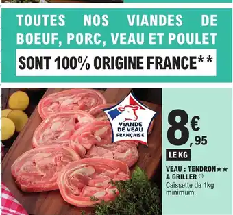 E.Leclerc VEAU: TENDRON★★ A GRILLER (1) offre