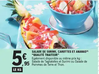 E.Leclerc SALADE DE SURIMI, CAROTTES ET ANANAS(4) "QUALITÉ TRAITEUR" offre