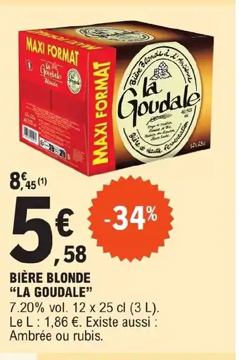 E.Leclerc BIÈRE BLONDE "LA GOUDALE" offre