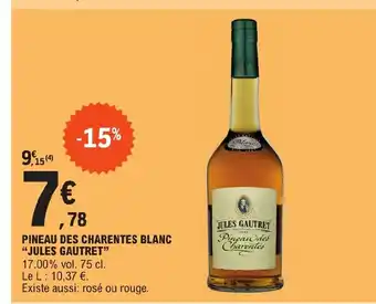 E.Leclerc PINEAU DES CHARENTES BLANC "JULES GAUTRET" offre