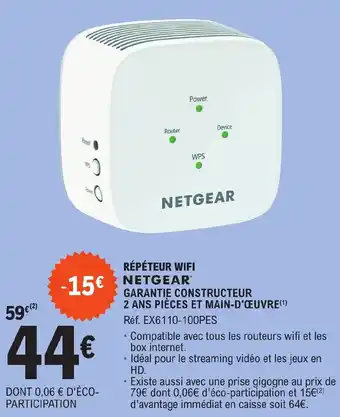 E.Leclerc RÉPÉTEUR WIFI NETGEAR GARANTIE CONSTRUCTEUR 2 ANS PIÈCES ET MAIN-D'ŒUVRE (¹) offre