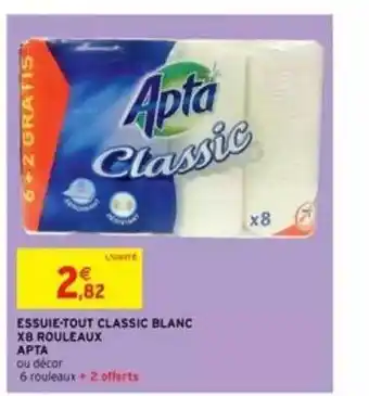 Intermarché Essuie-tout Classic Blanc X8 Rouleaux Apta offre