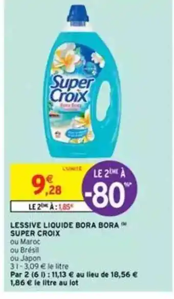 Intermarché Lessive Liquide Bora Bora Super Croix offre