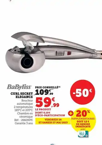 Super U Curl secret elegance babyliss offre