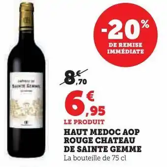 Super U Haut medoc aop rouge chateau de sainte gemme offre