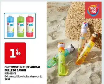 Auchan One two fun tube animal bulle de savon offre