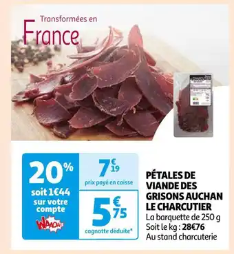 Auchan Auchan le charcutier pétales de viande des grisons offre