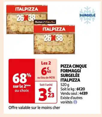 Auchan Italpizza pizza cinque formaggi surgelée offre