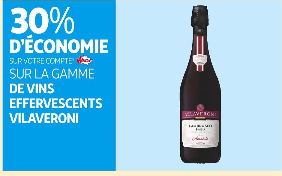 Auchan Supermarché Vilaveroni 30% d’économie sur votre compte waaoh ! sur la gamme de vins effervescents vilaveroni offre