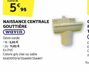 Bricomarché NAISSANCE CENTRALE GOUTTIÈRE offre
