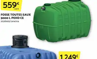 Bricomarché FOSSE TOUTES EAUX 3000 L PEHD CE 26368493/2414004 offre