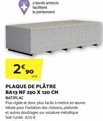 Bricomarché PLAQUE DE PLÂTRE BA13 NF 250 X 120 CM BATIPLAC offre