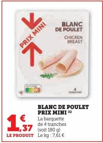 Super U Blanc de poulet prix mini offre