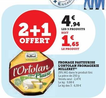 Super U Fromage pasteurise l'ortolan fromagerie milleret offre