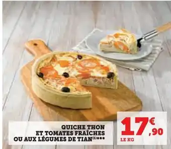 Super U Quiche thon et tomates fraiches ou aux legumes de tian offre